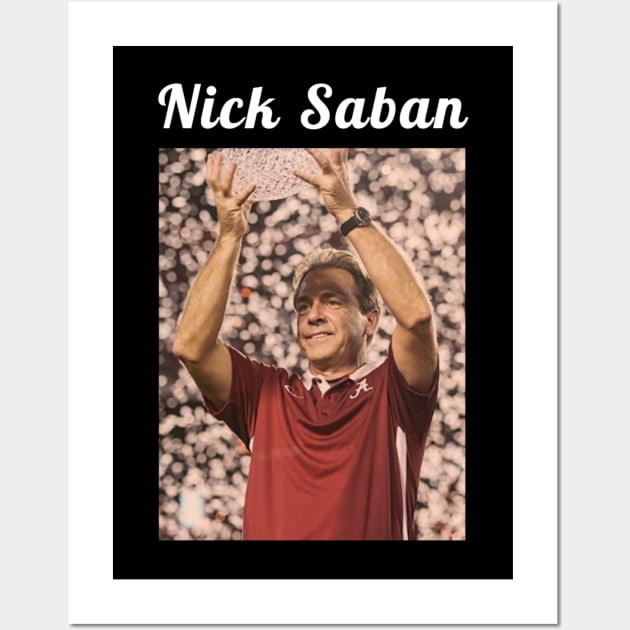 Nick Saban / 1951 Wall Art by DirtyChais